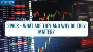 SPACs – What are they and why do they matter?